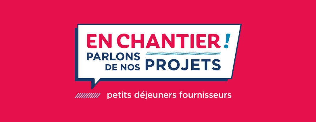 En chantier ! Parlons de nos projets